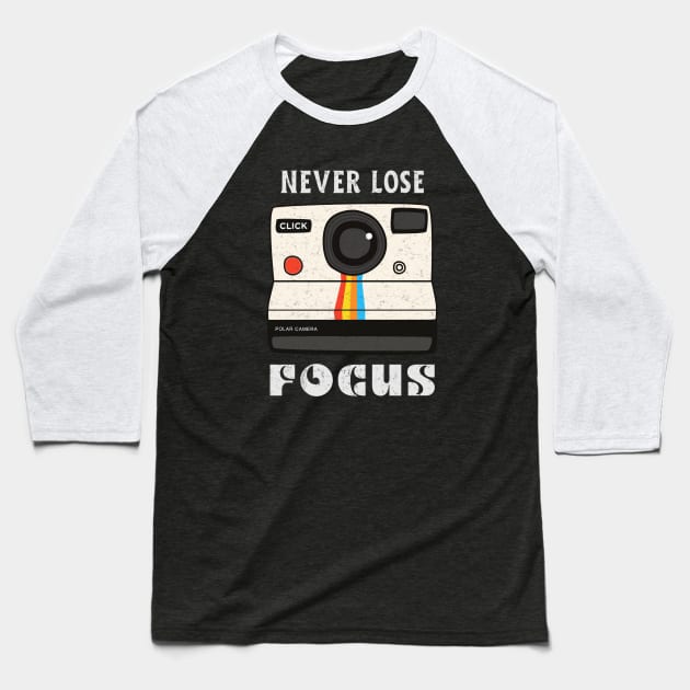 Photographer Never Lose Focus Vintage 70s Camera Baseball T-Shirt by Foxxy Merch